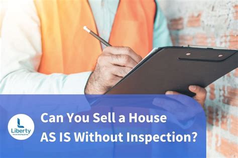 Can You Sell a House Without Inspection? And Why Would Anyone Buy a House Without Knowing If It’s Haunted?